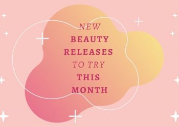 New Beauty Releases to Try This Month – THE YESSTYLIST - Asian Fashion Blog