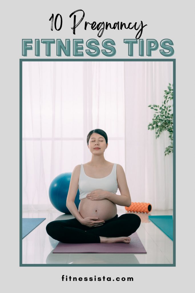 10 Pregnancy Fitness Tips - The Fitnessista