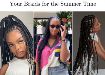 6 Different Ways to Style Your Braids for the Summer Time with Inspiration from Cassie, Savannah James, Marsai Martin and More!