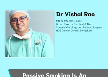 Dr Vishal Rao - Passive Smoking Is An Active and Acute Problem