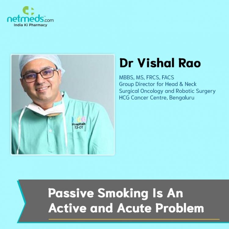 Dr Vishal Rao - Passive Smoking Is An Active and Acute Problem