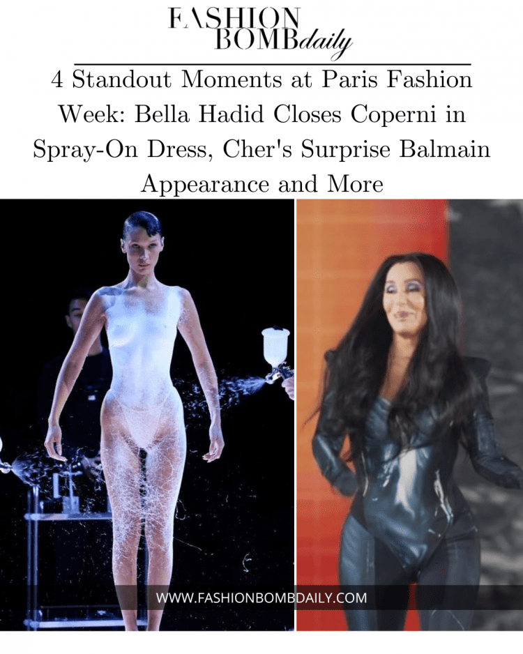 Bella Hadid Closes Coperni in Spray-On Dress, Cher’s Surprise Balmain Appearance and More