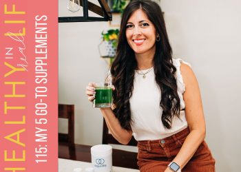 115: My 5 go-to supplements