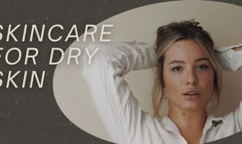 Affordable skincare routines for dry skin